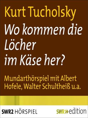 cover image of Wo kommen die Löcher im Käse her?